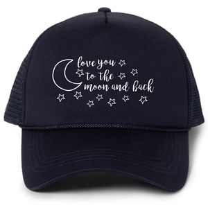 Love You to the Moon and Back Trucker Hat