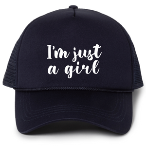 I'm Just a Girl Trucker Hat