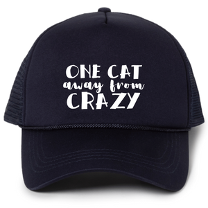 One Cat Away From Crazy Trucker Hat