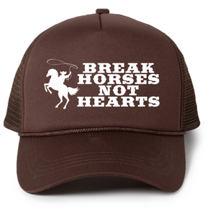 Break Horses not Hearts Trucker Hat