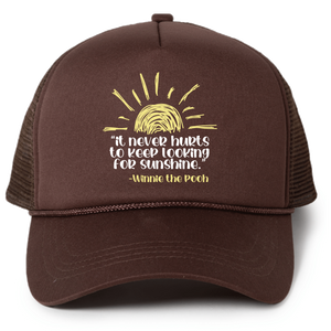 It Never Hurts to Keep Looking for Sunshine Trucker Hat