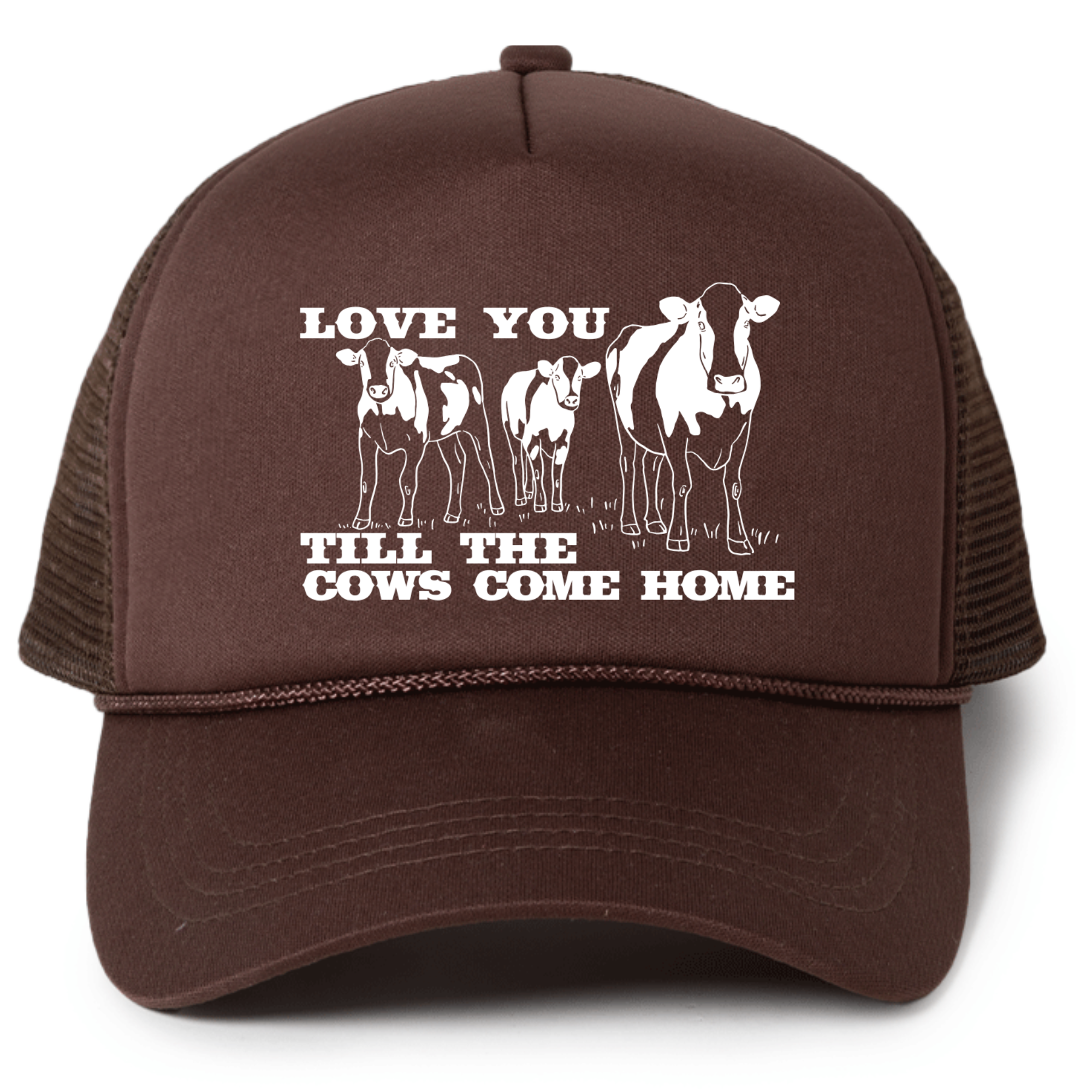 Love You Till the Cows Come Home Trucker Hat