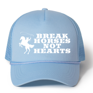 Break Horses not Hearts Trucker Hat
