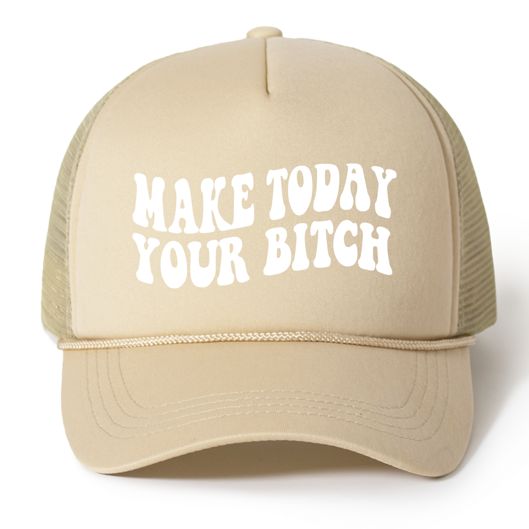 Make Today Your Bitch Trucker Hat