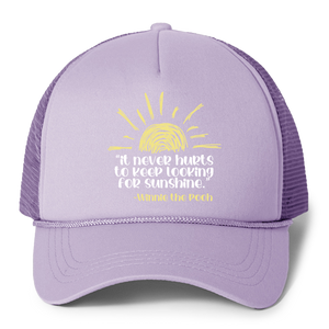 It Never Hurts to Keep Looking for Sunshine Trucker Hat