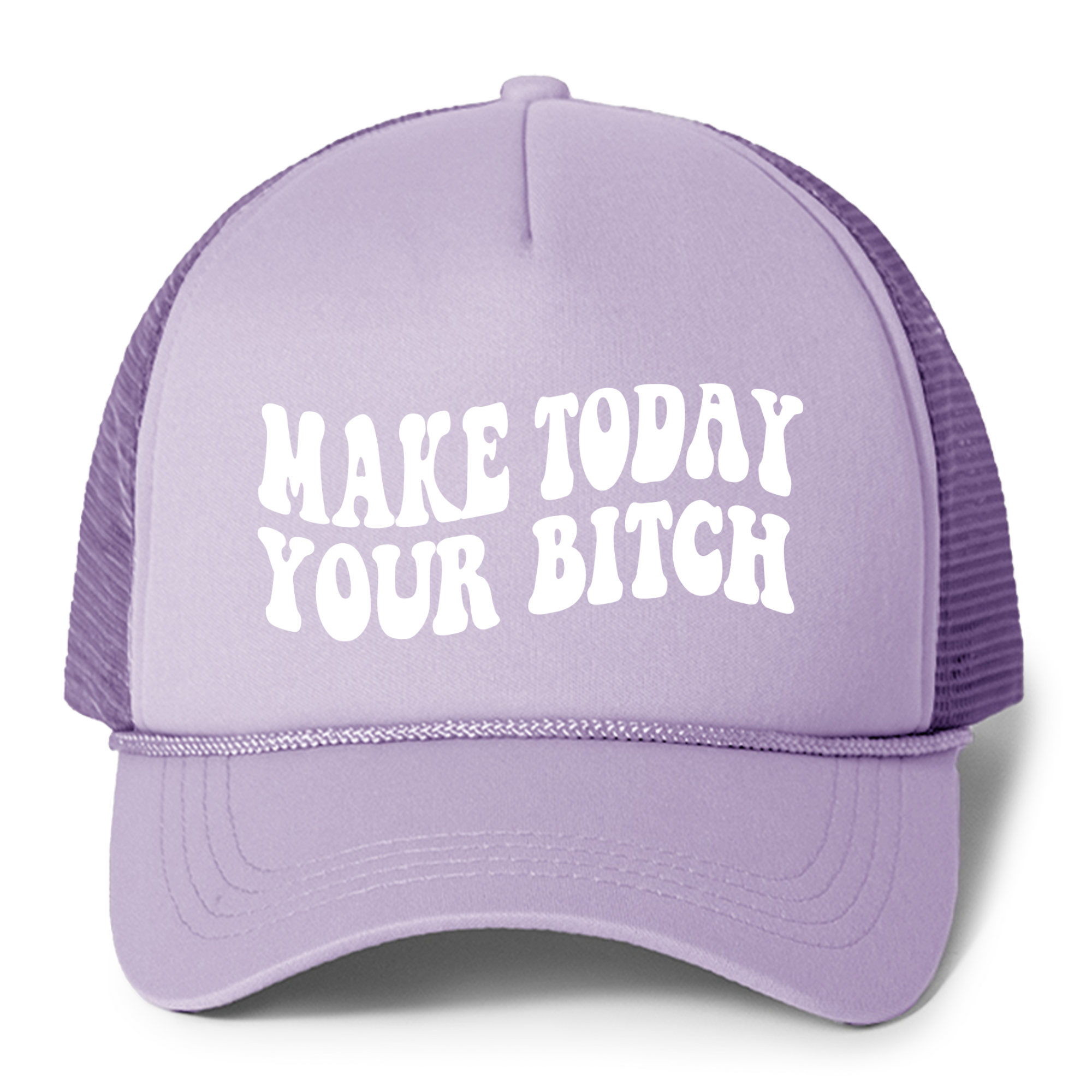 Make Today Your Bitch Trucker Hat