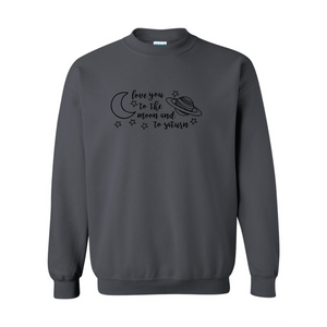 Love You to the Moon and Saturn Crewneck