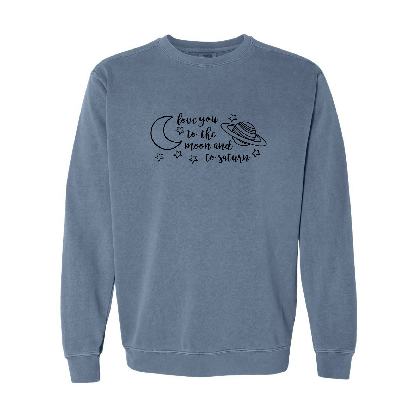 Love You to the Moon and Saturn Comfort Colors Crewneck