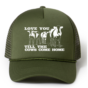 Love You Till the Cows Come Home Trucker Hat