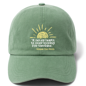 It Never Hurts to Keep Looking for Sunshine Baseball Cap