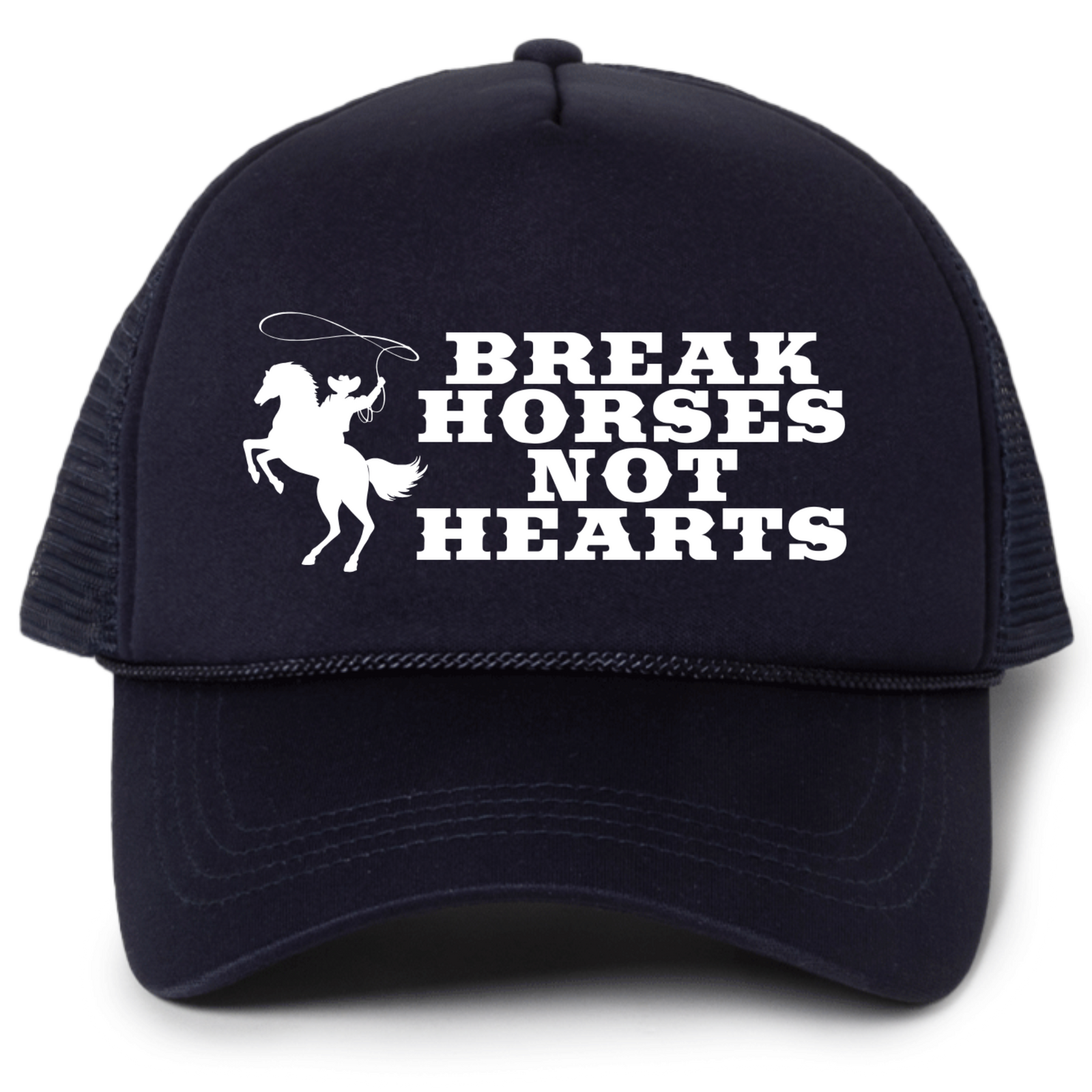 Break Horses not Hearts Trucker Hat