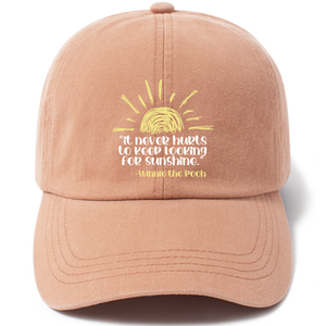 It Never Hurts to Keep Looking for Sunshine Baseball Cap