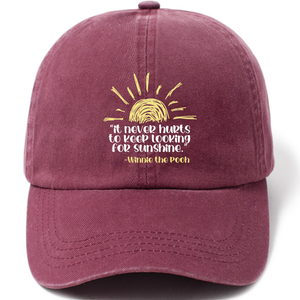 It Never Hurts to Keep Looking for Sunshine Baseball Cap