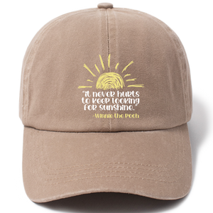 It Never Hurts to Keep Looking for Sunshine Baseball Cap