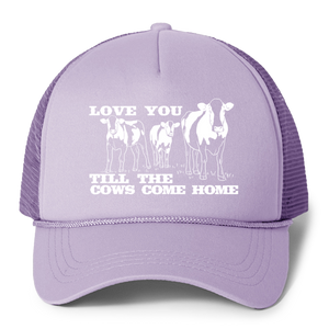 Love You Till the Cows Come Home Trucker Hat