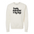 Easily Distracted By Dogs Crewneck