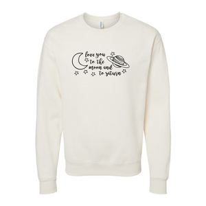 Love You to the Moon and Saturn Crewneck