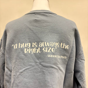 A Hug is Always the Right Size Comfort Colors Crewneck