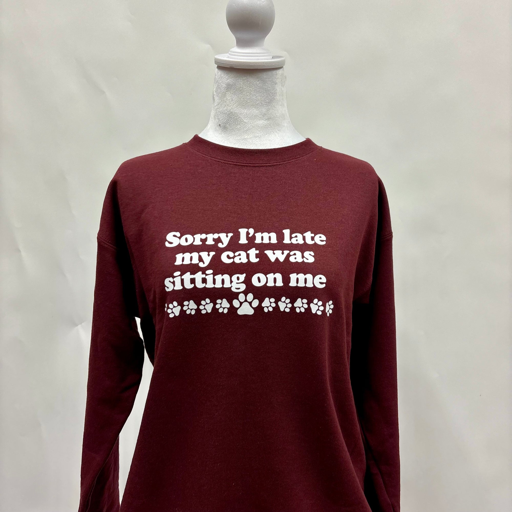 Sorry I'm Late my Cat was Sitting on Me Crewneck