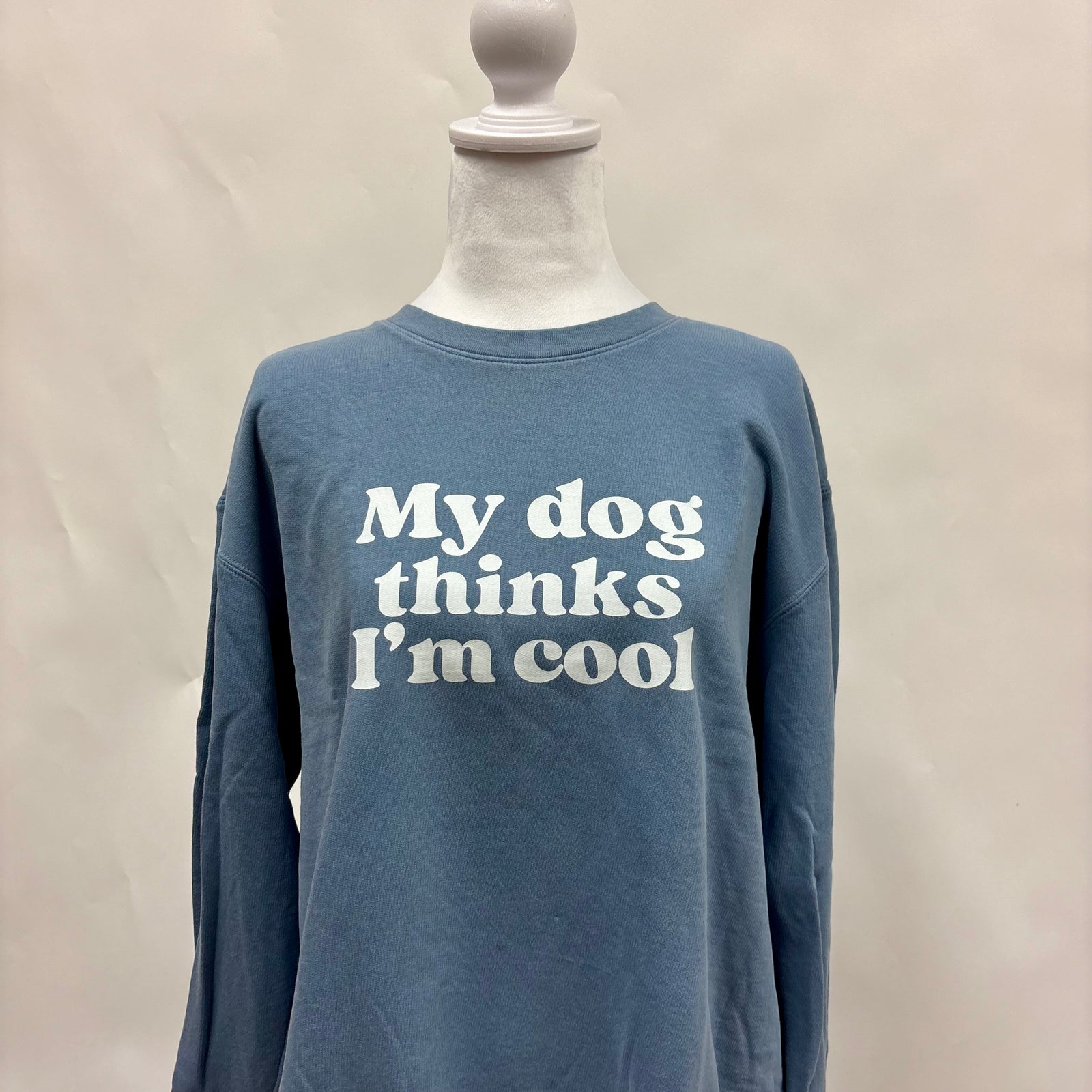 My Dog Thinks I'm Cool Comfort Colors Crewneck