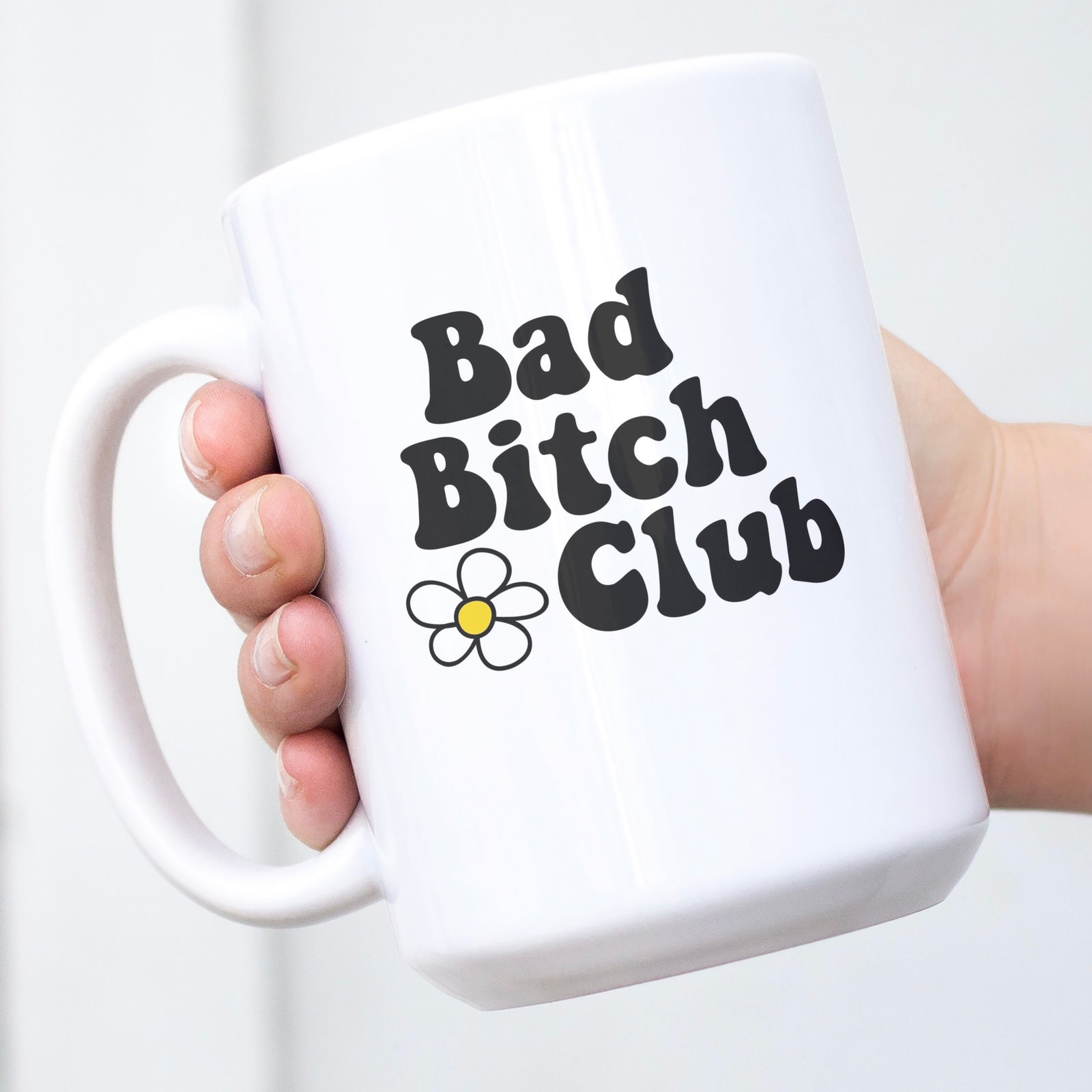 Bad B**** Club Mug