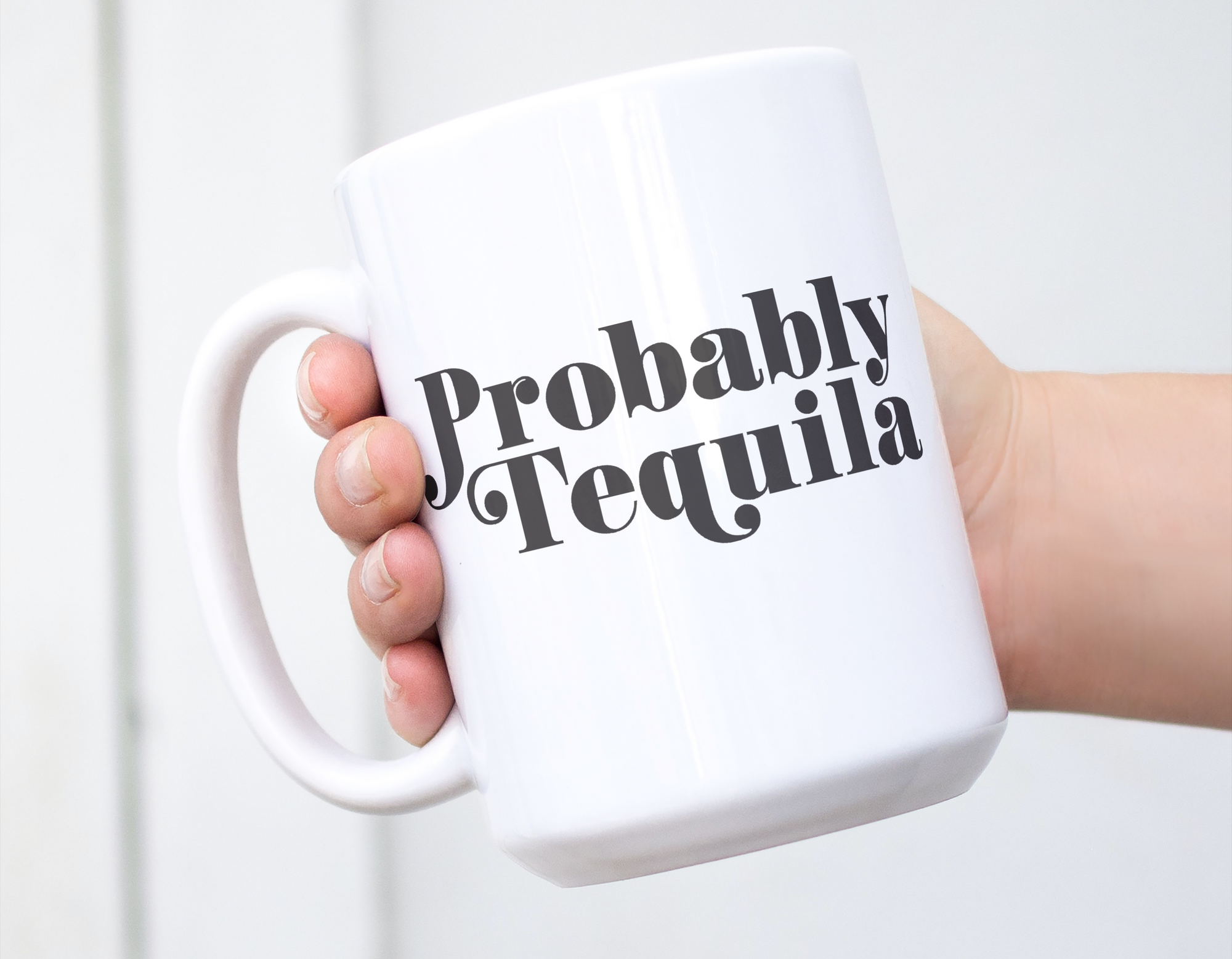 Probably Tequila Mug