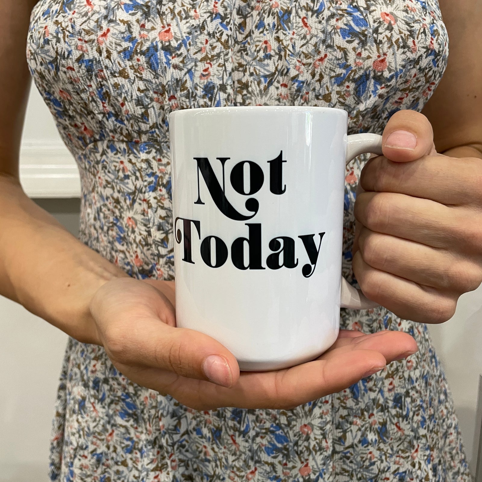 Not Today Mug