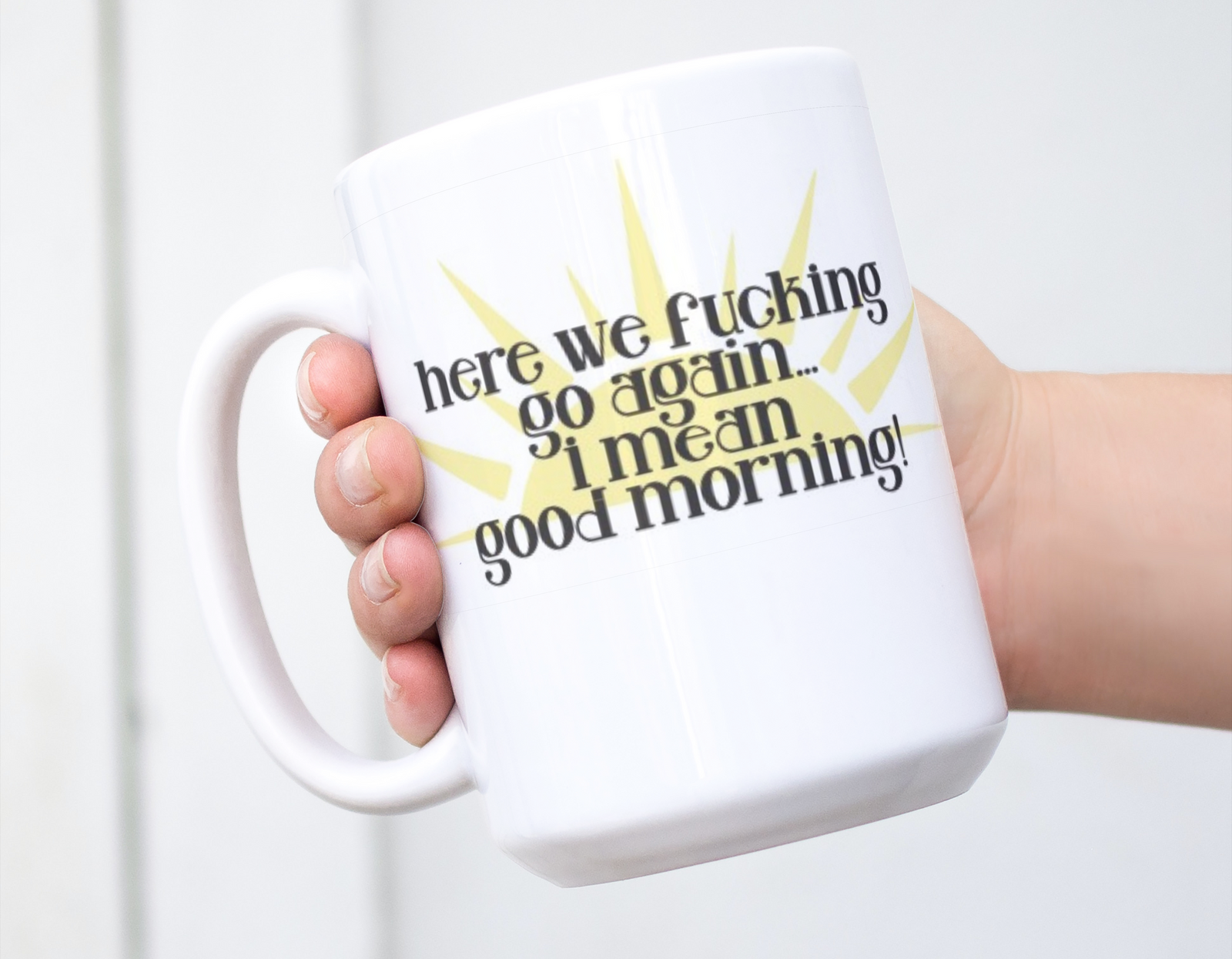 Here We F***ing Go Again Mug