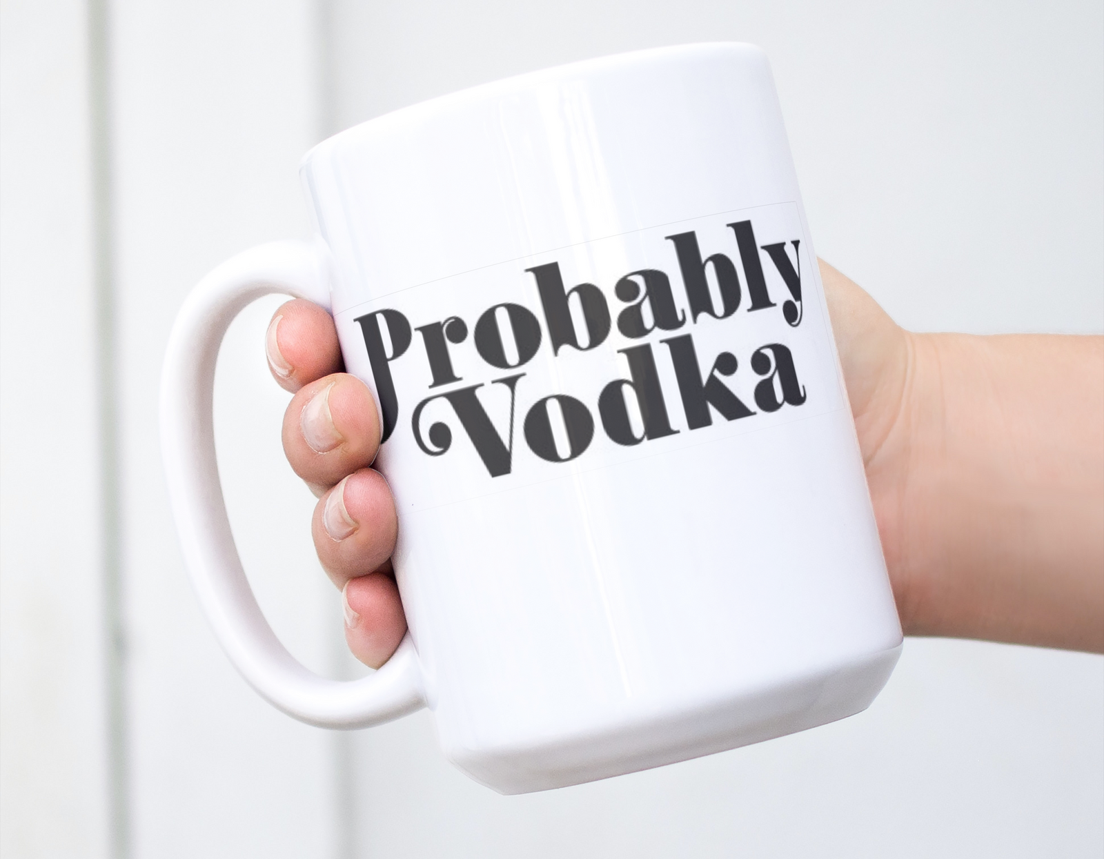 Probably Vodka Mug